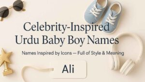Celebrity-Inspired Urdu Baby Boy Names