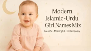 Modern Islamic-Urdu Girl Names