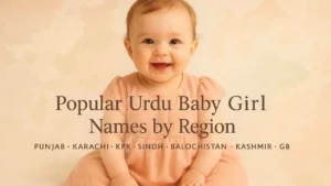 Popular Urdu Baby Girl Names by Region