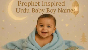 Prophet Inspired Urdu Baby Boy Names