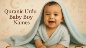 Quranic Urdu Baby Boy Names