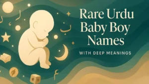 Rare Urdu Baby Boy Names