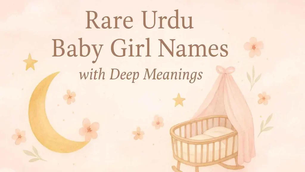 Rare Urdu Baby Girl Names
