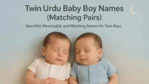 Twin Urdu Baby Boy Names