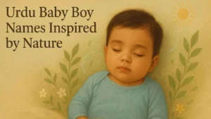 Urdu Baby Boy Names Inspired by Nature