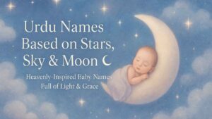 Urdu Names Based on Stars, Sky & Moon