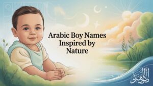 Arabic Boy Names Inspired by Nature