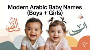 Modern Arabic Baby Names (Boys + Girls)